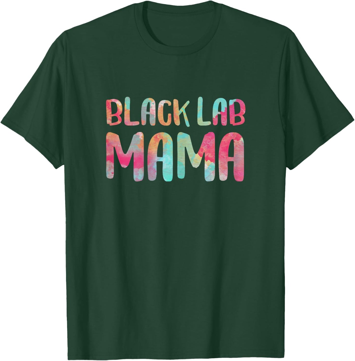 Black Lab Mama Shirt Women Dog Lover Mothers Day T-Shirt - T-Shirt | Forest