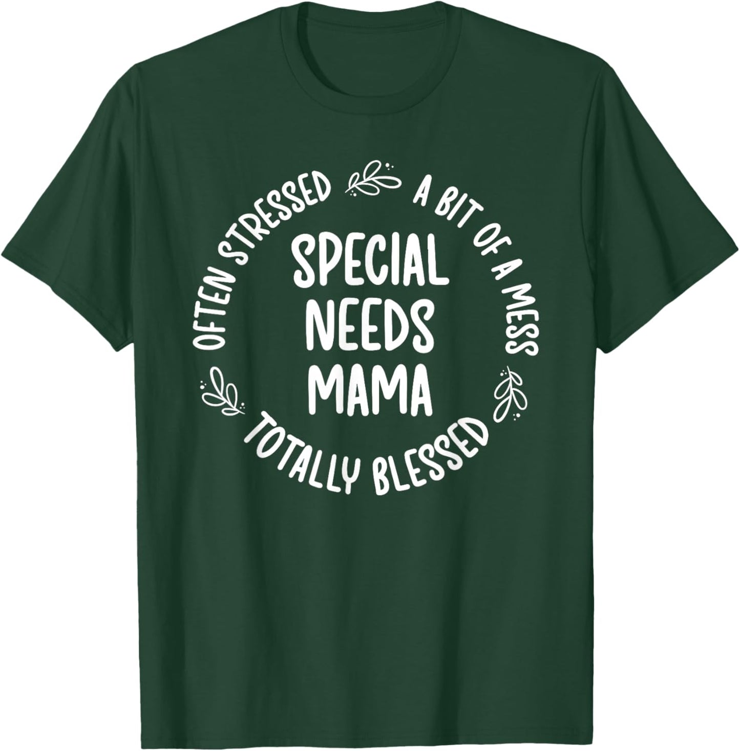 Special Needs Mom Special Needs Mama Special Needs Mother T-Shirt - T-Shirt | Forest