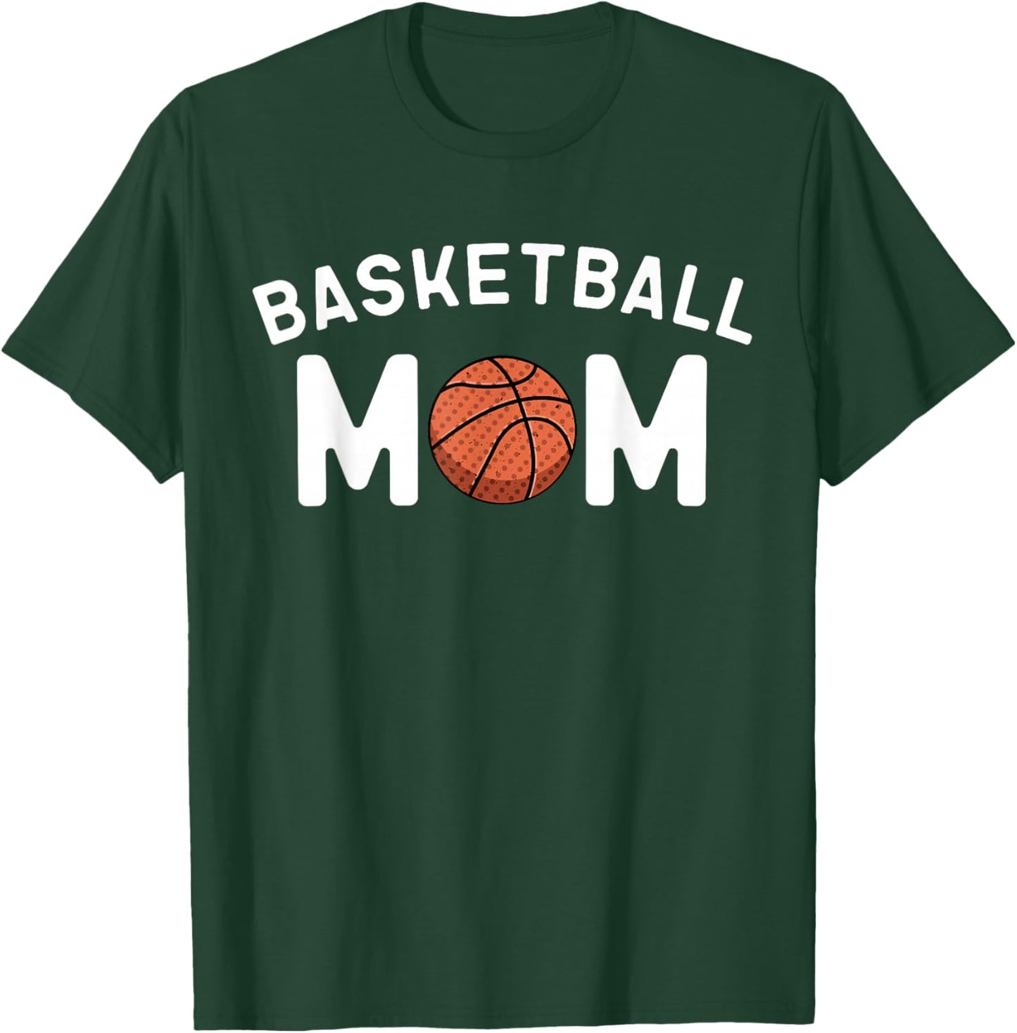 Basketball Mom Supportive Player Mama Mothers Day T-Shirt - T-Shirt | Forest