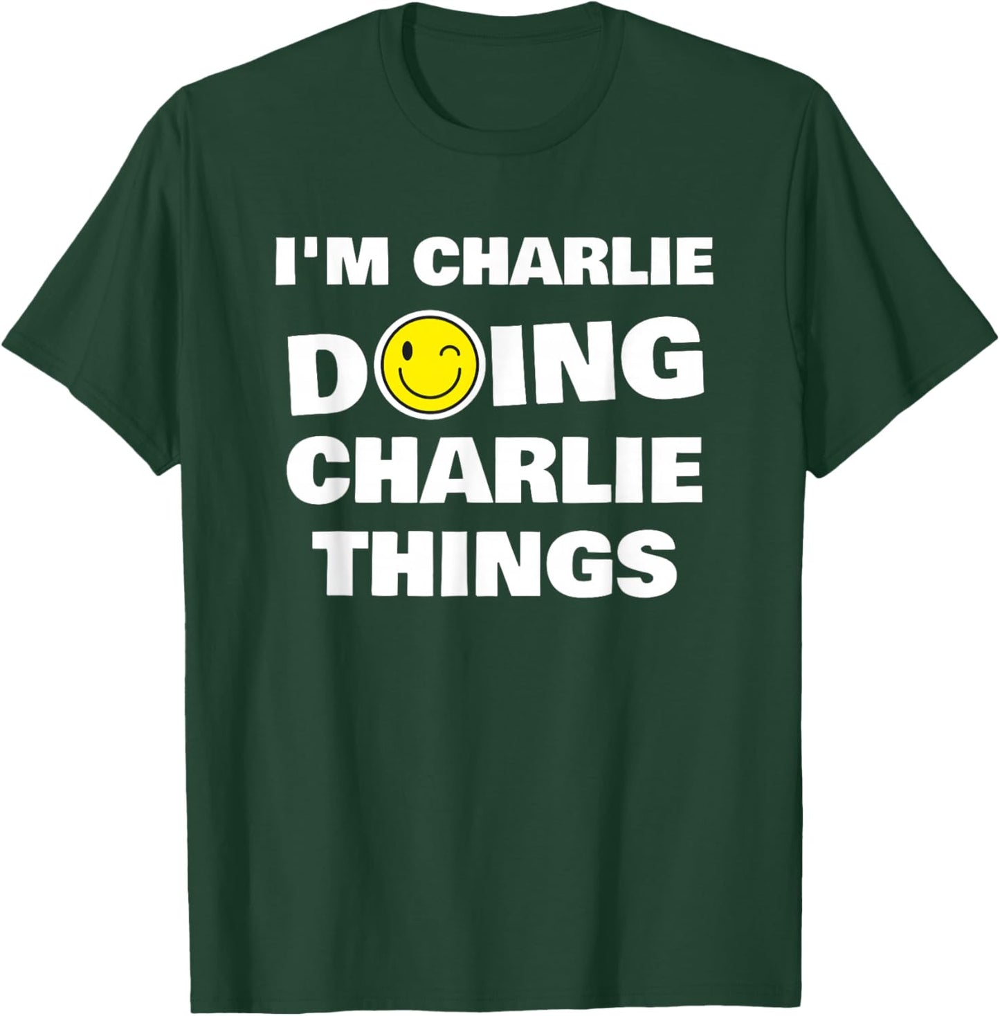 I'm Charlie Doing Charlie Things, Funny Name-Personalized T-Shirt - T-Shirt | Forest