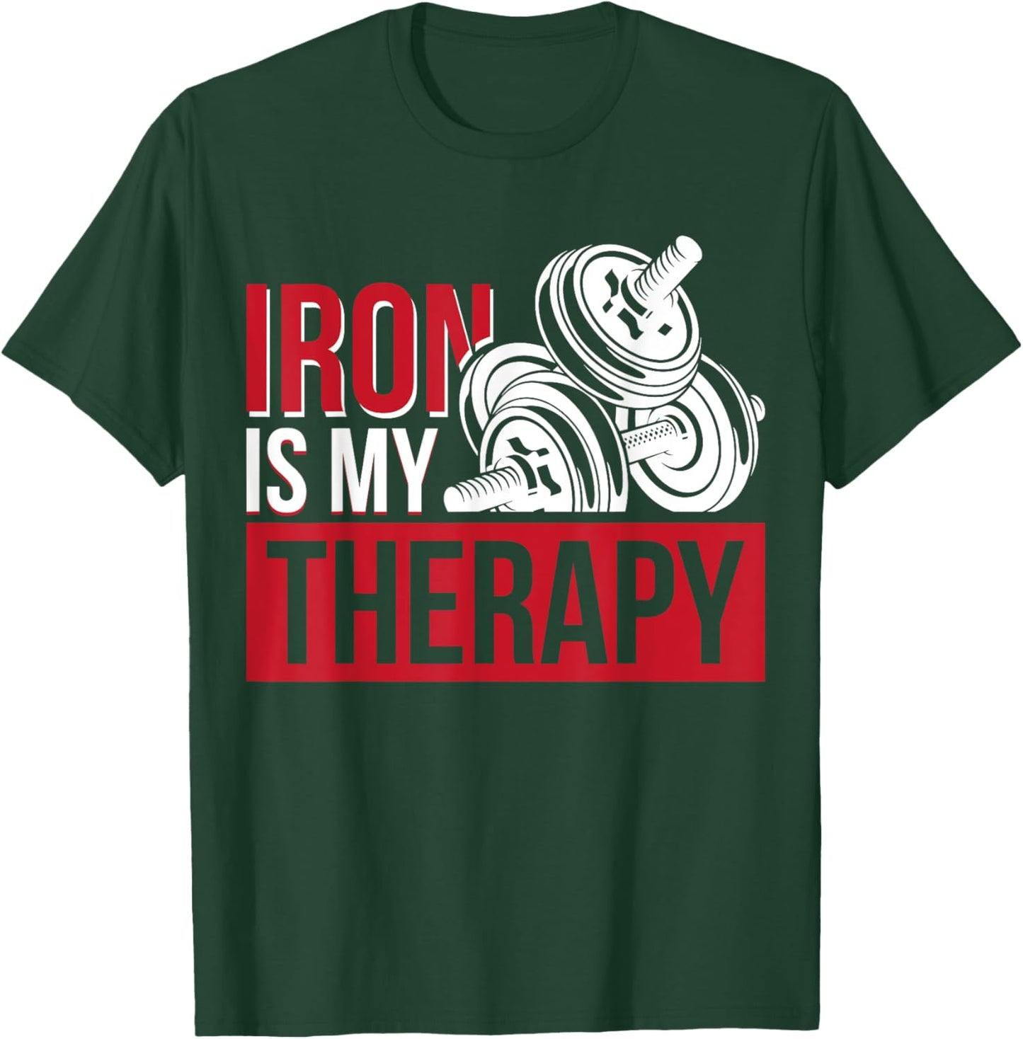 Iron Is My Therapy T-Shirt - T-Shirt | Forest