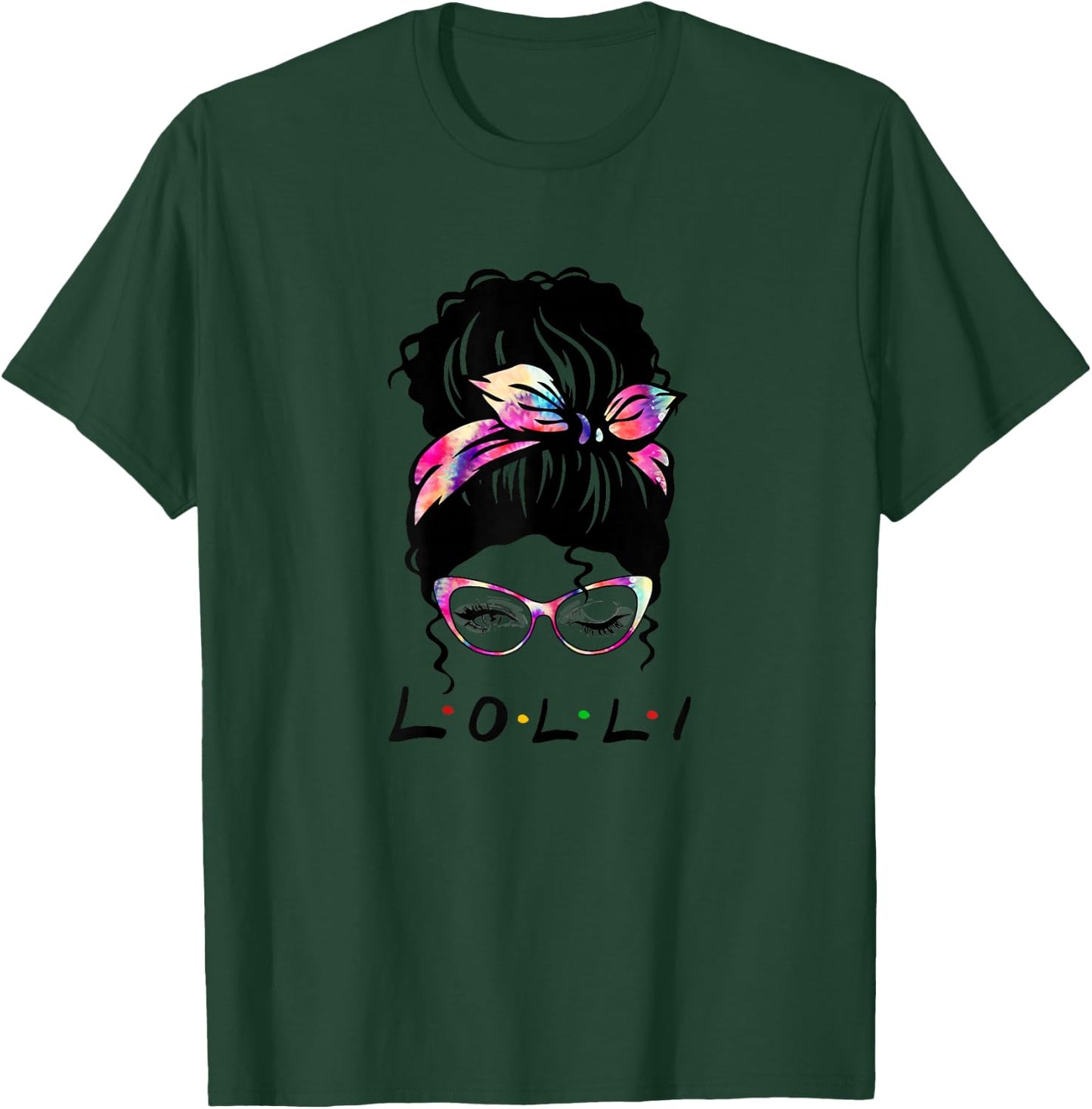 Messy Hair Bun Lolli Life Wink Eye Tie Dye Mothers Day T-Shirt - T-Shirt | Forest