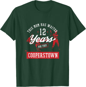 This Mommy Waited 12 Years Baseball Sports Cooperstown T-Shirt - T-Shirt | Forest