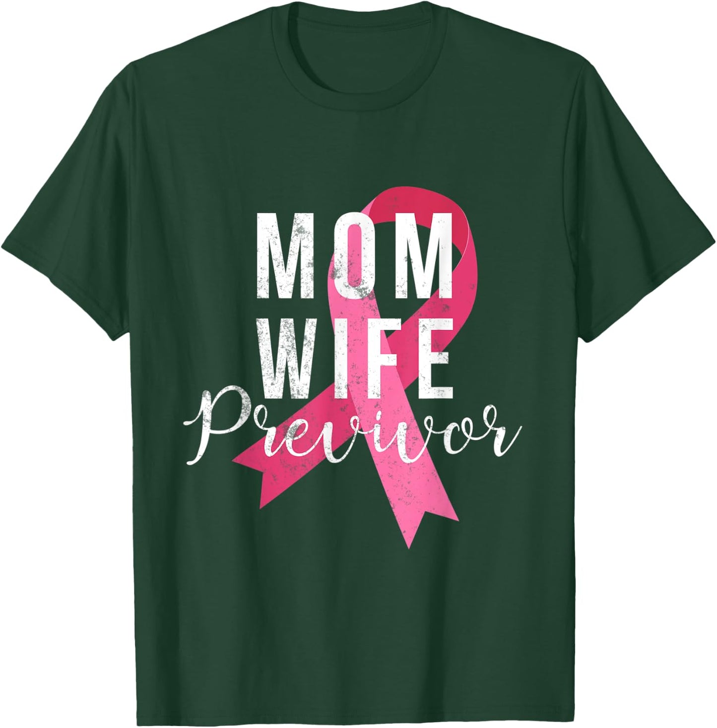 Wife Mom Previvor Breast Cancer Awareness Pink Ribbon T-Shirt - T-Shirt | Forest