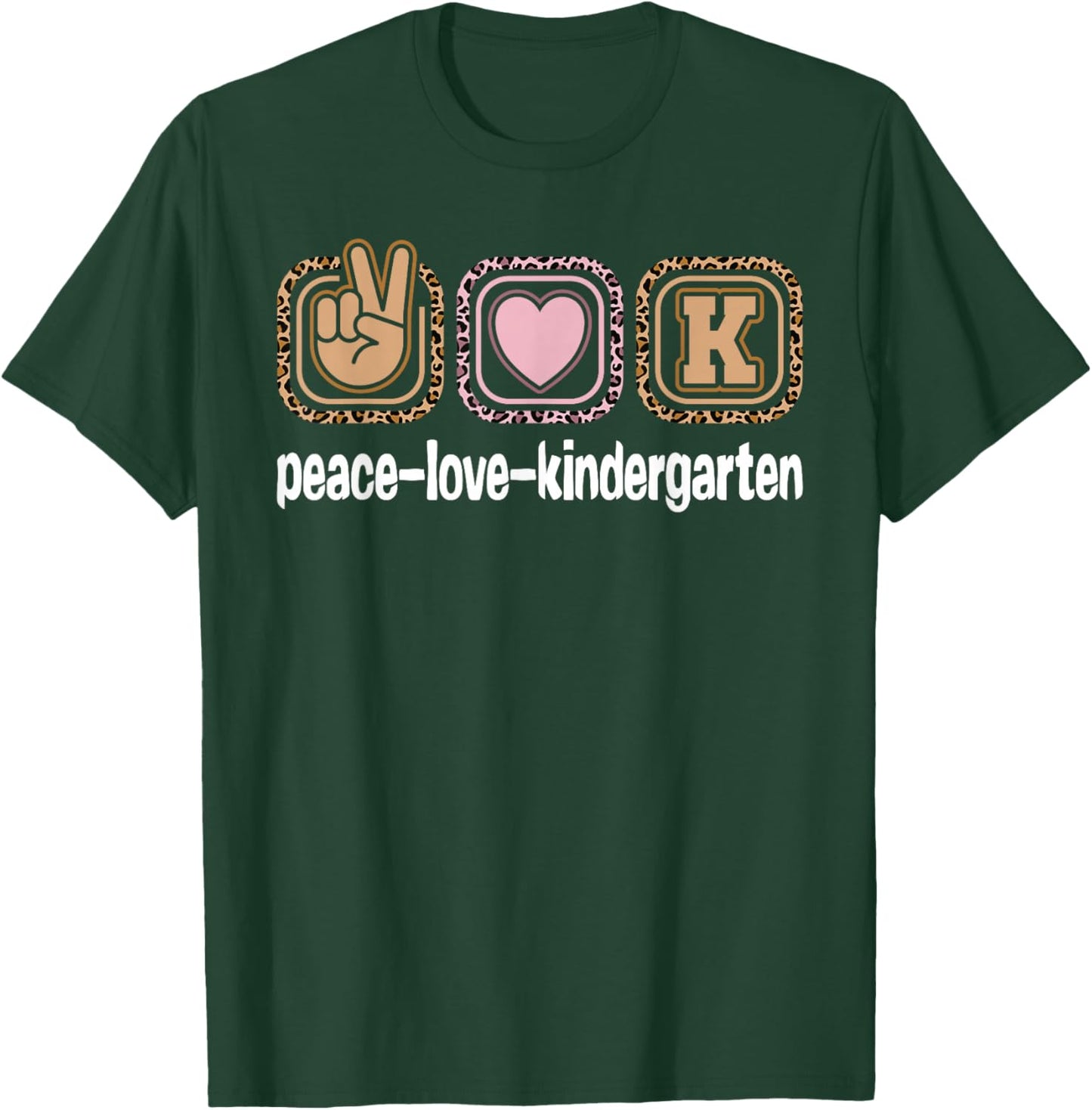 Kindergarten Teacher Leopard Print Peace Love Kindergarten Women Kids T-Shirt - T-Shirt | Forest