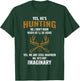 Funny Hunter Hunting Husband Wife Apparel Christmas Gift T-Shirt - T-Shirt | Forest
