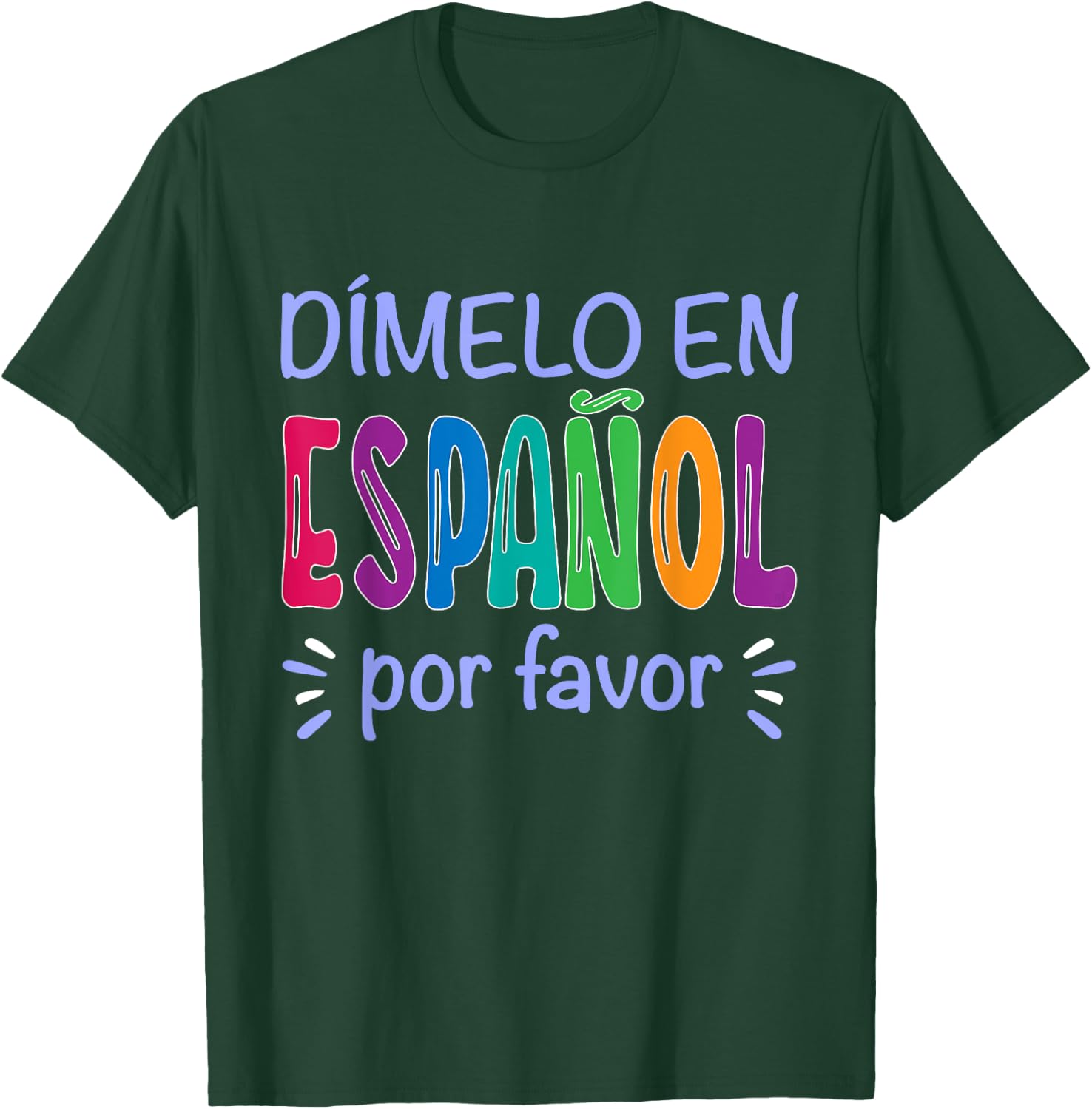 Dimelo En Espanol Bilingual Spanish Teacher T-Shirt - T-Shirt | Forest