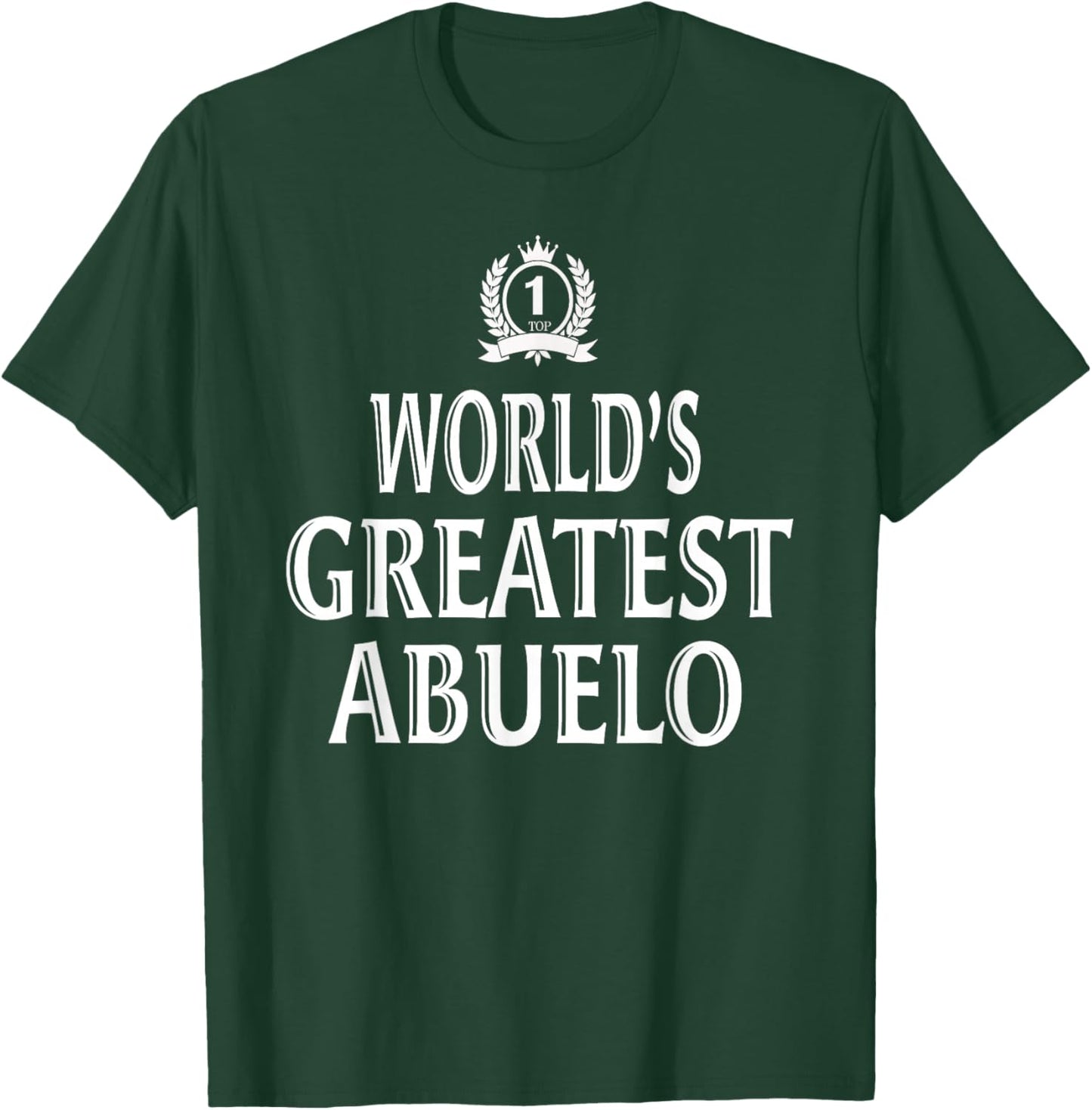 World's Greatest Abuelo Cool for Spanish Hispanic Grandpa T-Shirt - T-Shirt | Forest