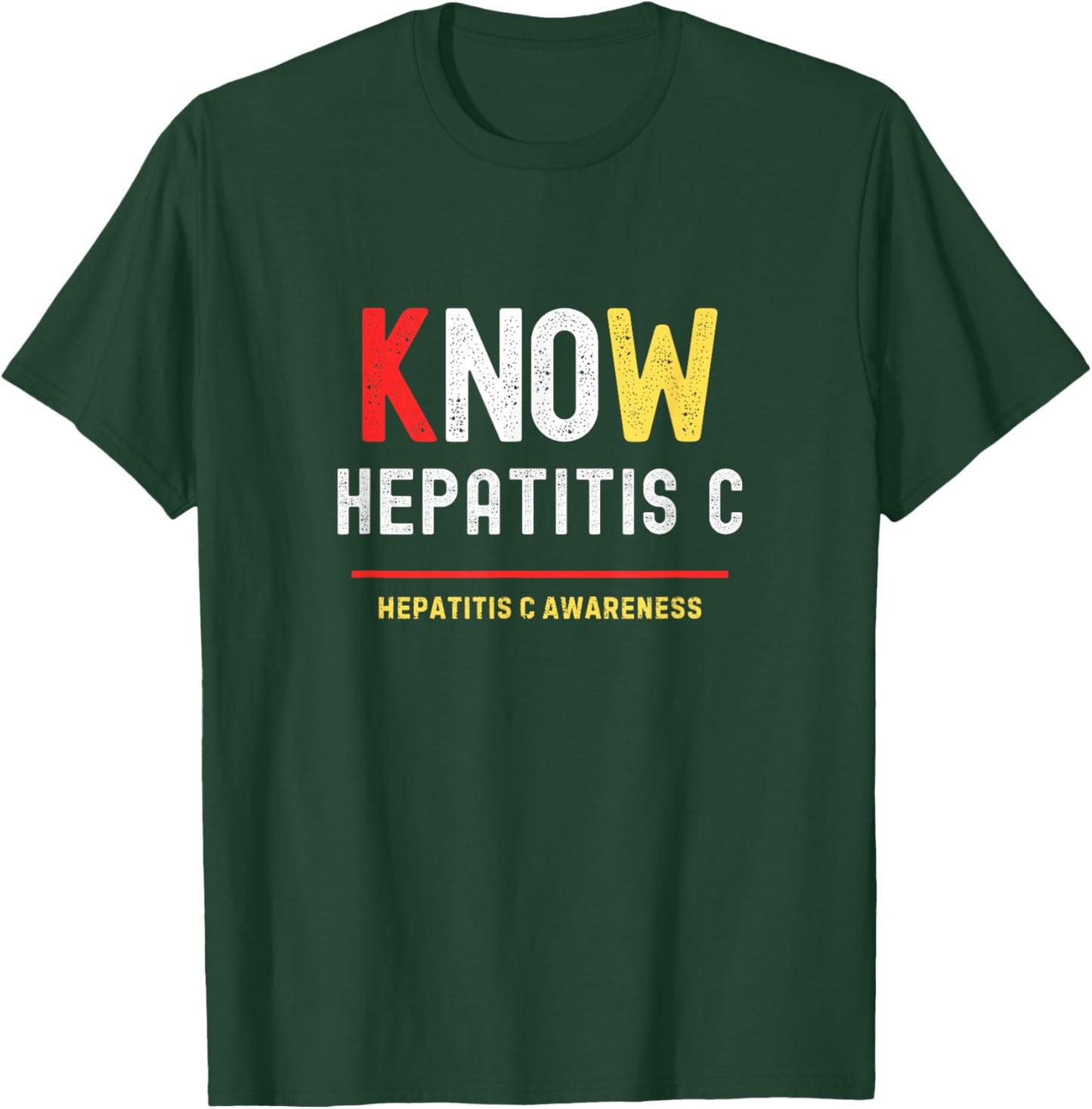 Know No Hepatitis C Disease Awareness T-Shirt - T-Shirt | Forest