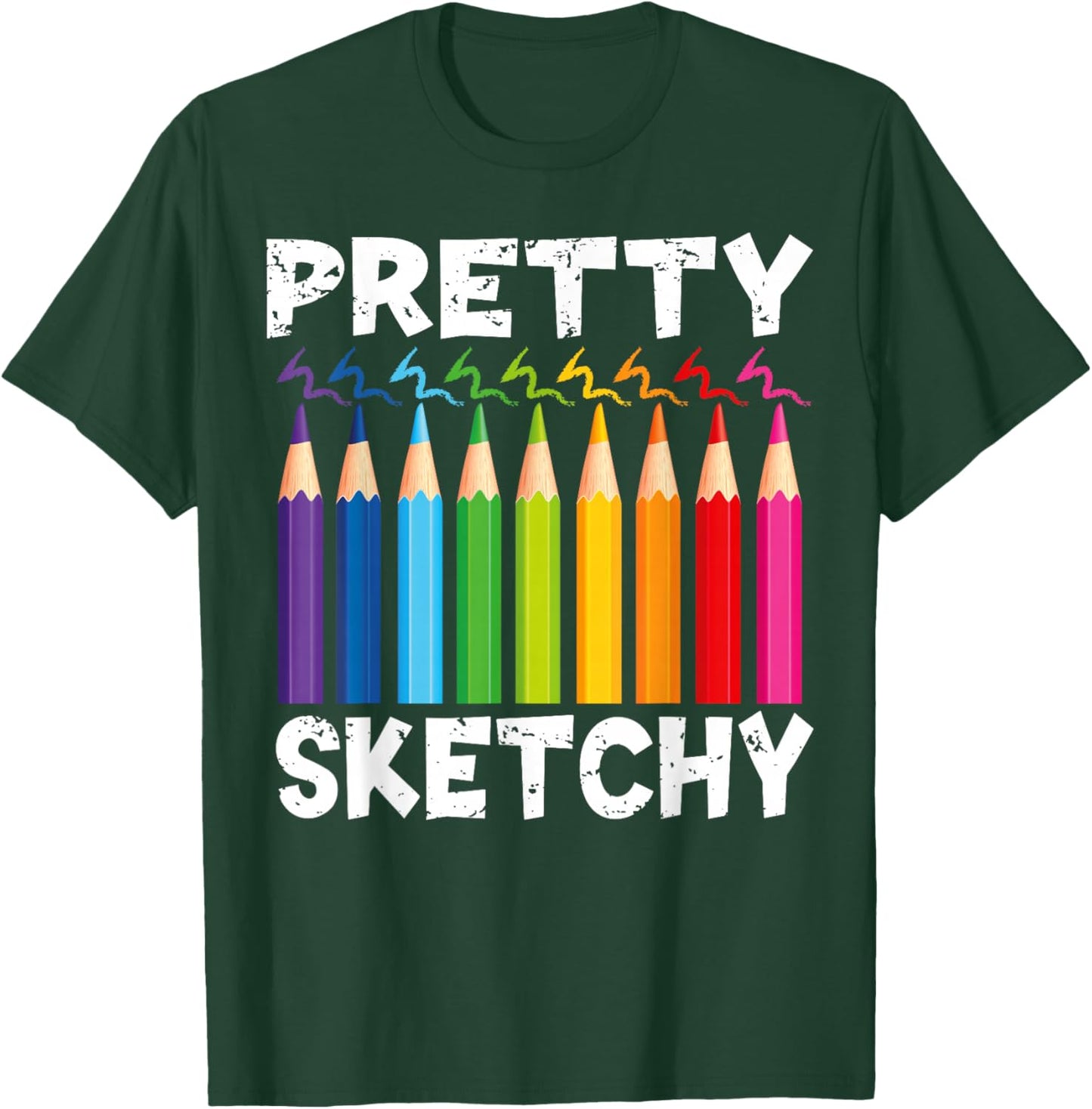 Pretty Sketchy Fun Art Lover Colored Pencils art students T-Shirt - T-Shirt | Forest