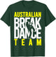 Australian Breakdance Team Costume Break Dancer Matching T-Shirt - T-Shirt | Forest