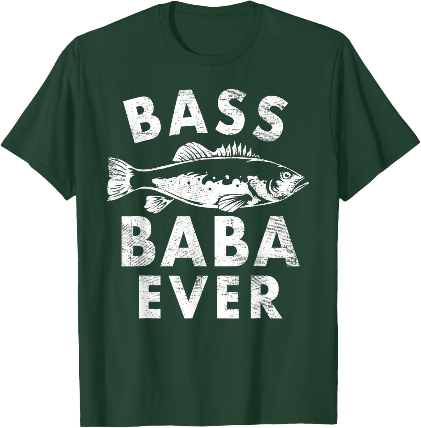 Bass Baba Ever Fishing Gifts Baba Father's Day T-Shirt - T-Shirt | Forest