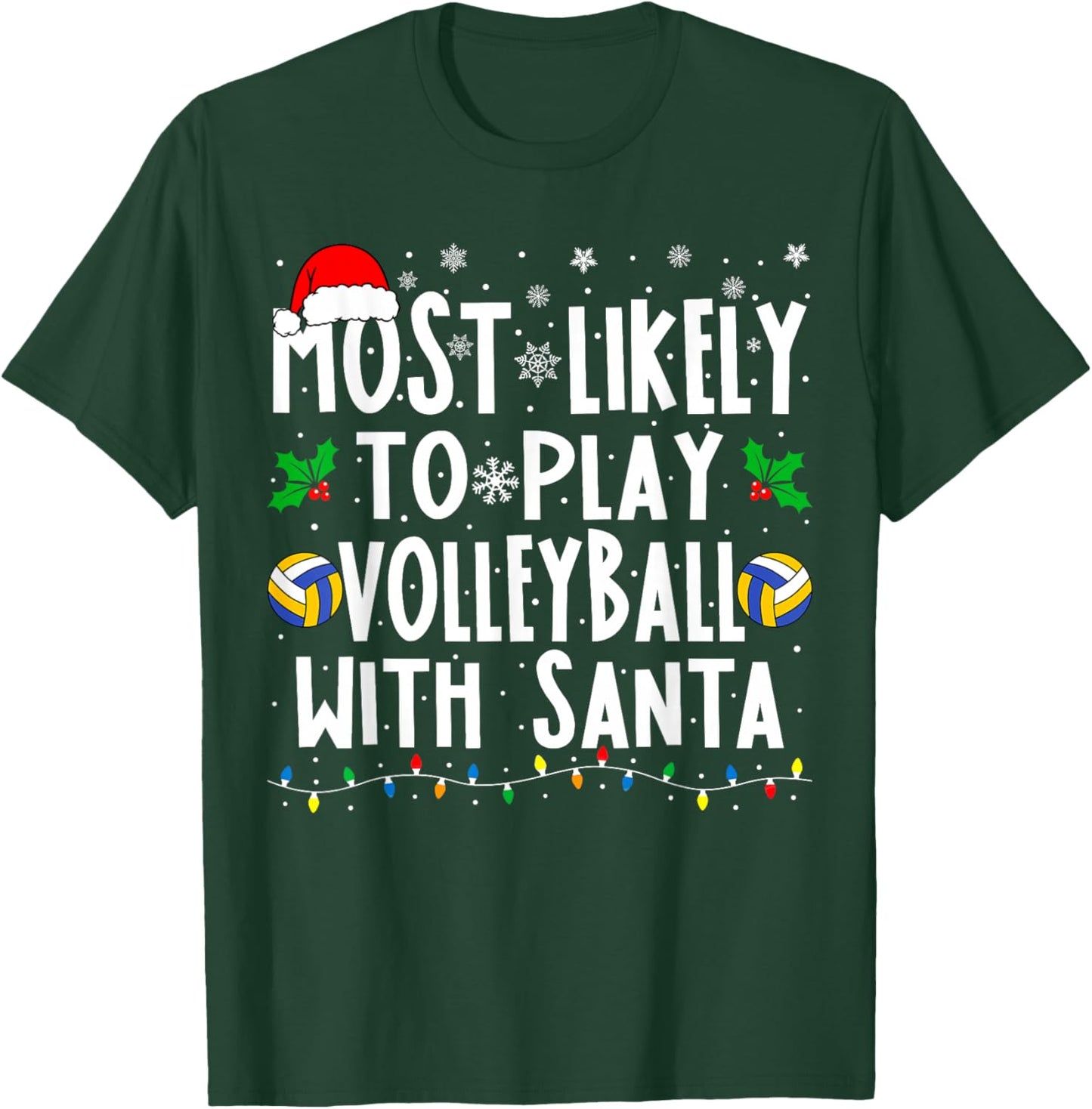 Most Likely To Play Volleyball With Santa Family Christmas T-Shirt - T-Shirt | Forest