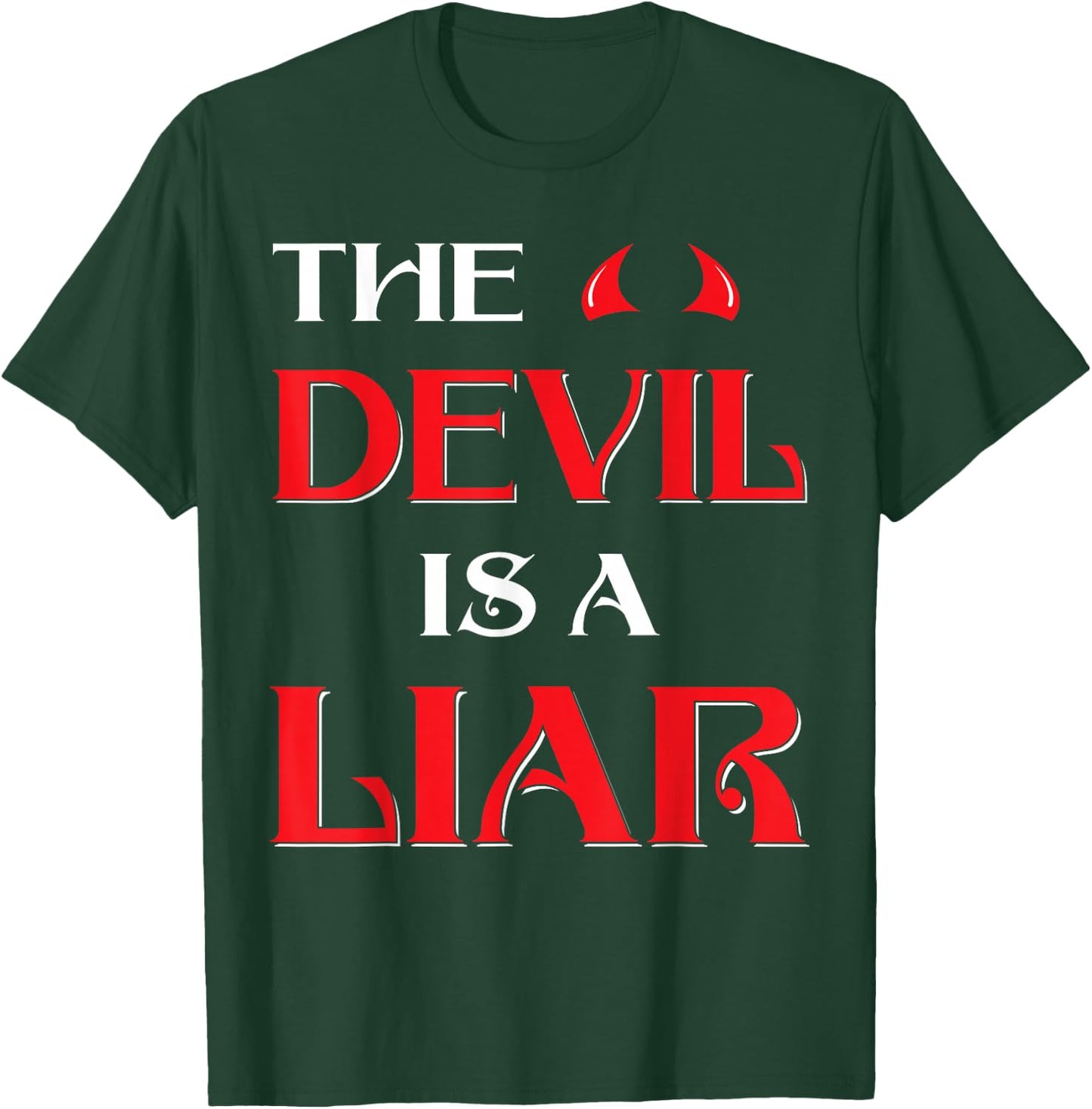 The Devil Is a Liar T-Shirt - T-Shirt | Forest