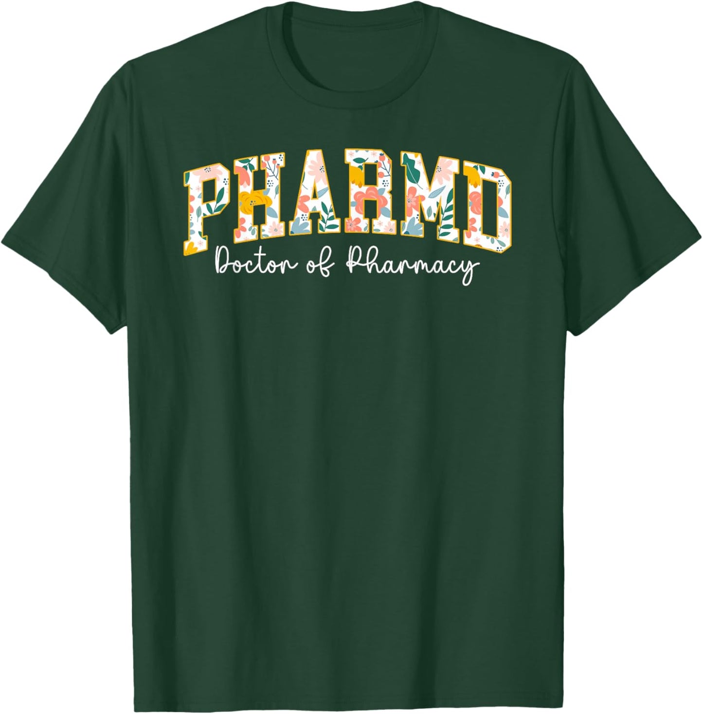 PharmD Doctor of Pharmacy Doctor Pharm.D T-Shirt - T-Shirt | Forest
