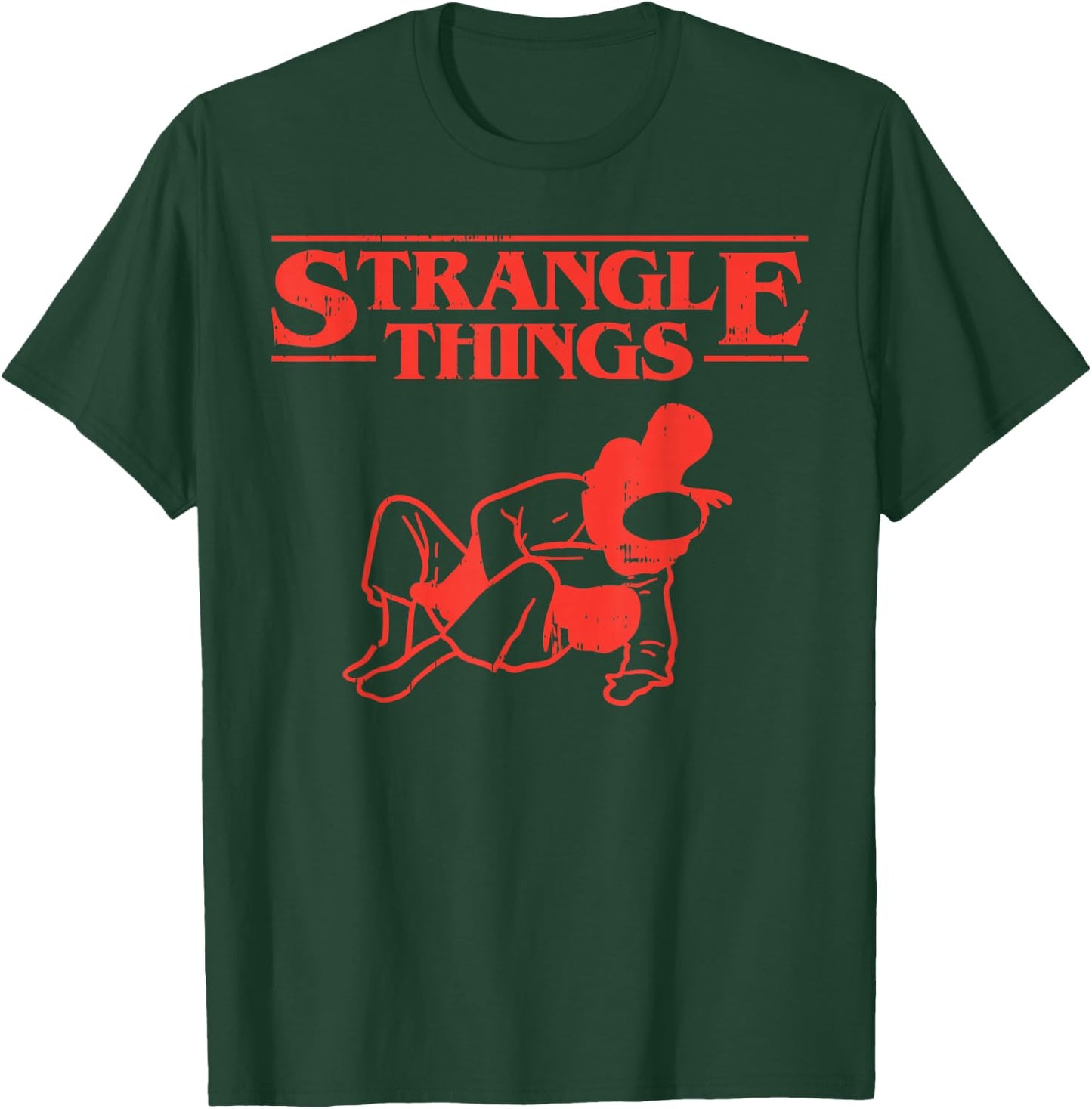 Strangle Things Funny Brazilian Jiu Jitsu Martial Arts Gift T-Shirt - T-Shirt | Forest