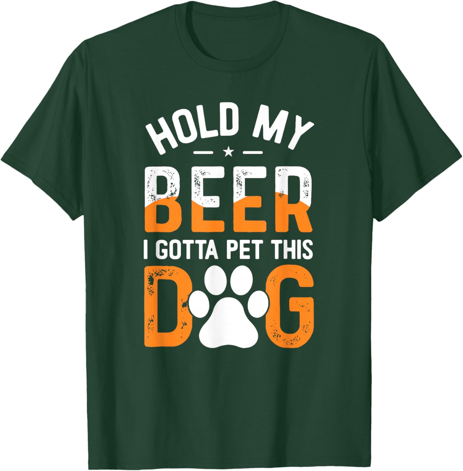 Hold My Beer I Gotta Pet This Dog Funny Product Women T-Shirt - T-Shirt | Forest