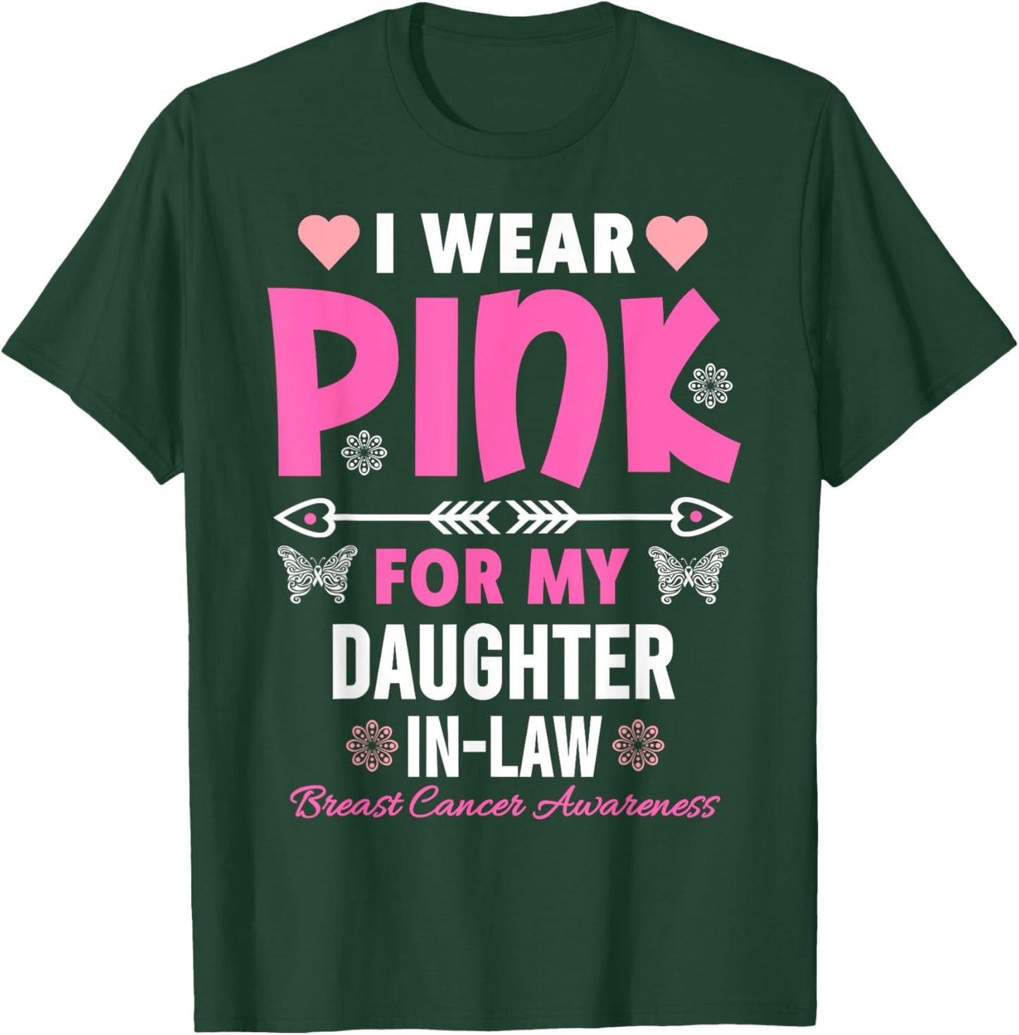 I Wear Pink For My Daughter In-Law Breast Cancer Awareness T-Shirt - T-Shirt | Forest