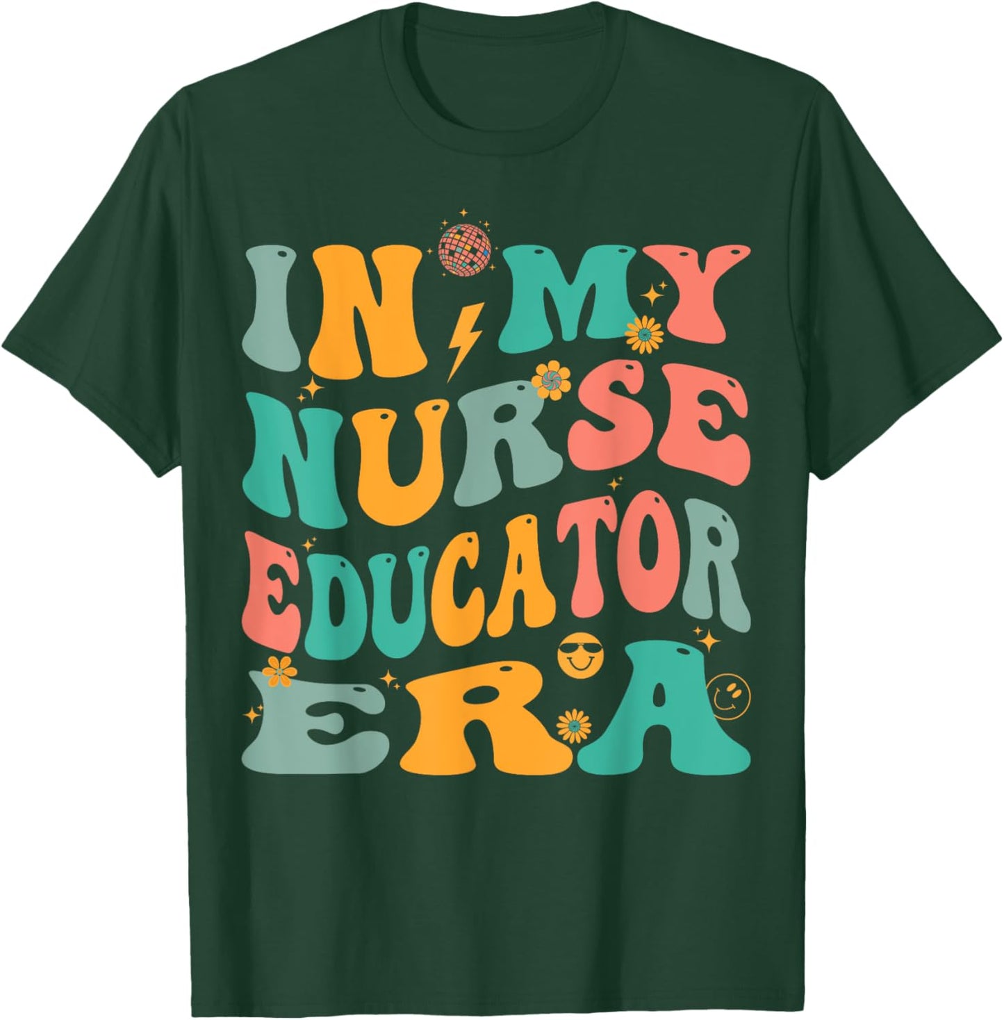 In My Nurse Educator Era Retro Nursing Education T-Shirt - T-Shirt | Forest