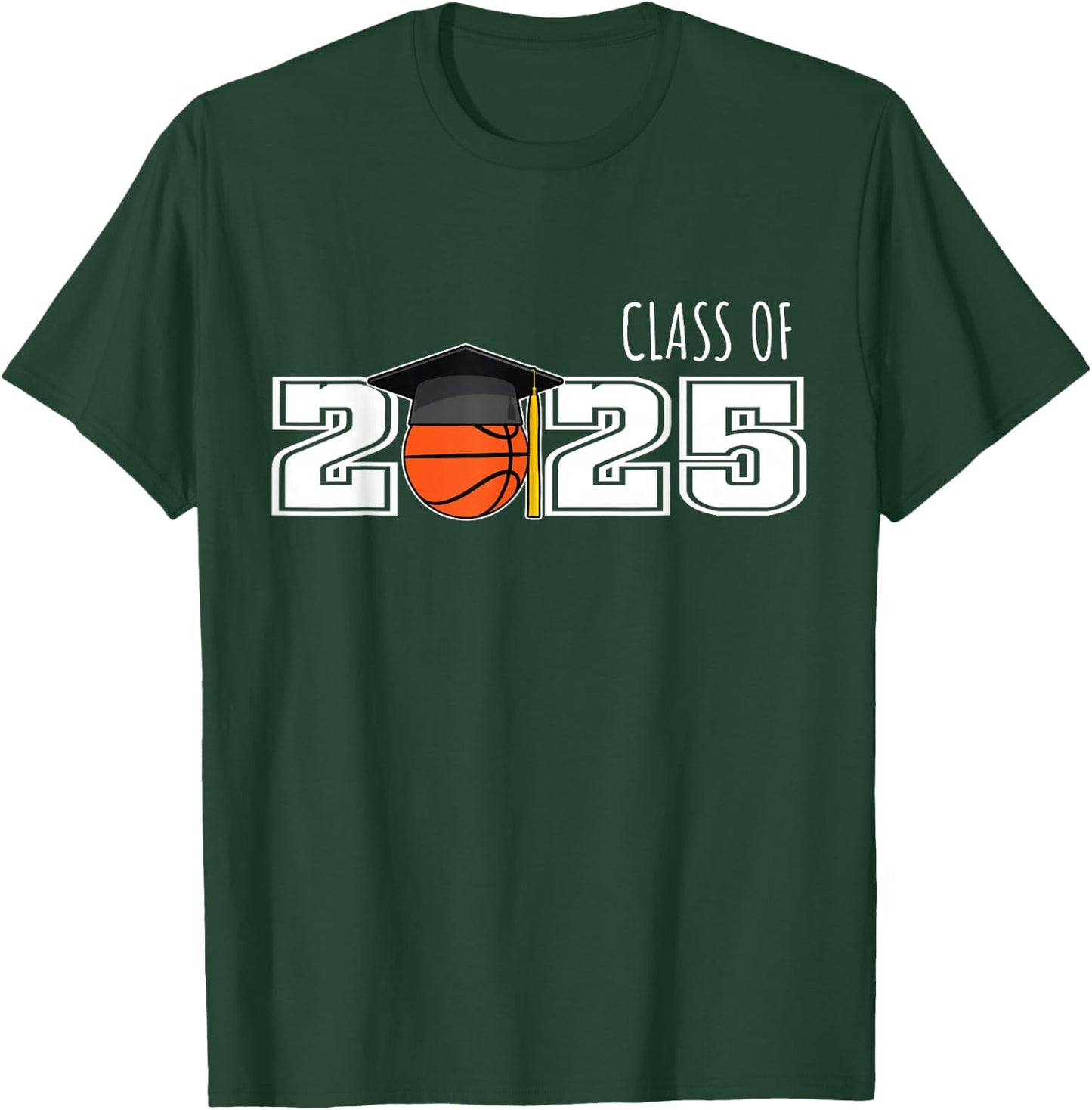 Class of 2025 Basketball Senior Shirt Senior 2025 Basketball T-Shirt - T-Shirt | Forest