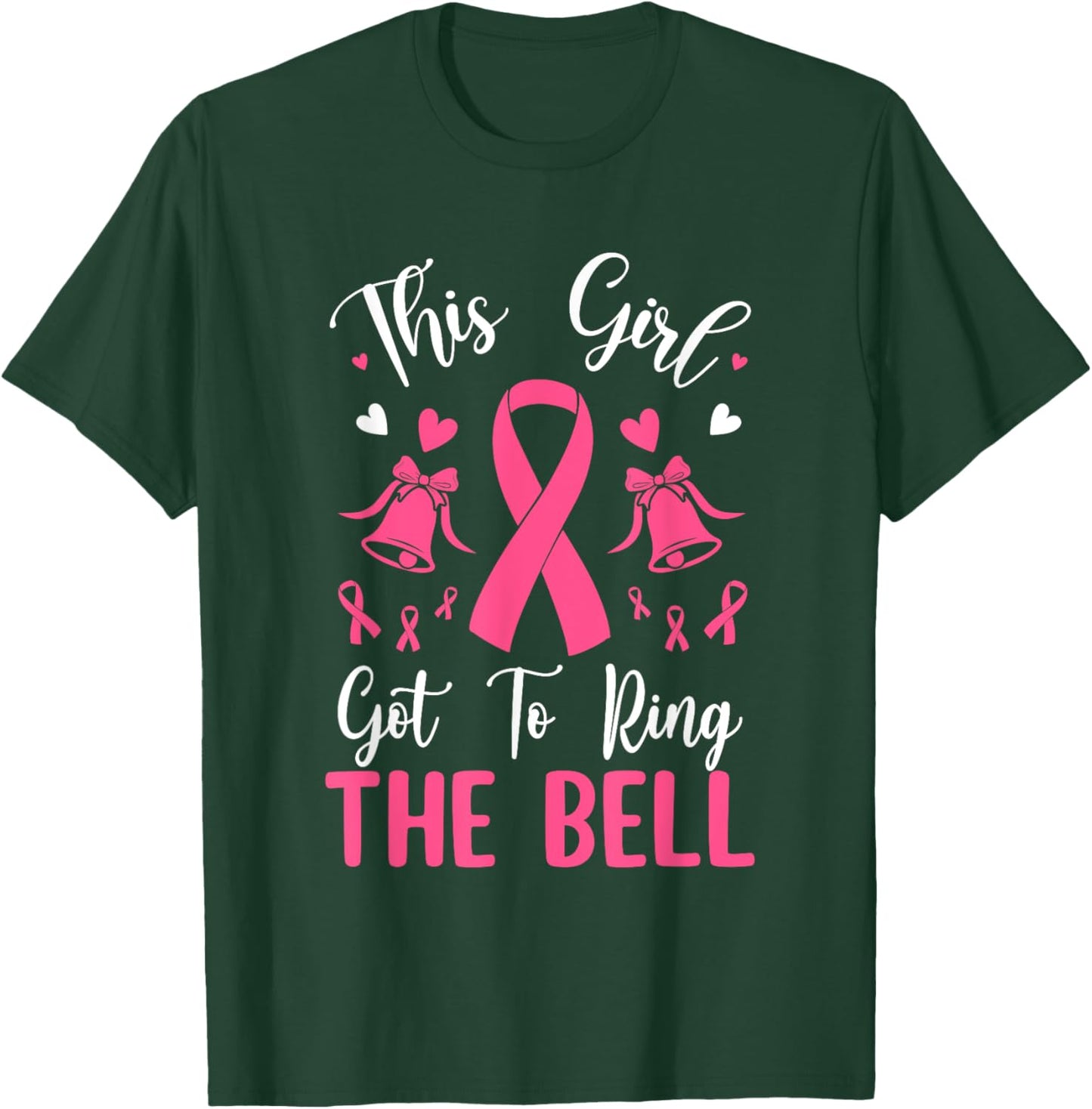 This Girl Got To Ring The Bell Chemo Grad Breast Cancer T-Shirt - T-Shirt | Forest