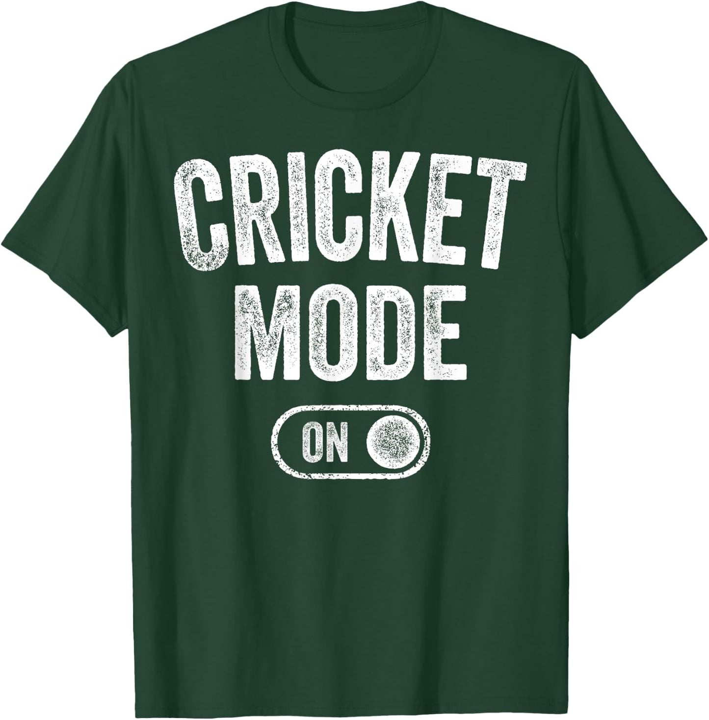 Cricket Mode On Funny Cricketer Gift Bowler Coach T-Shirt - T-Shirt | Forest