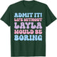 Admit It Life Without Layla Would Be Boring Funny Birthday T-Shirt - T-Shirt | Forest