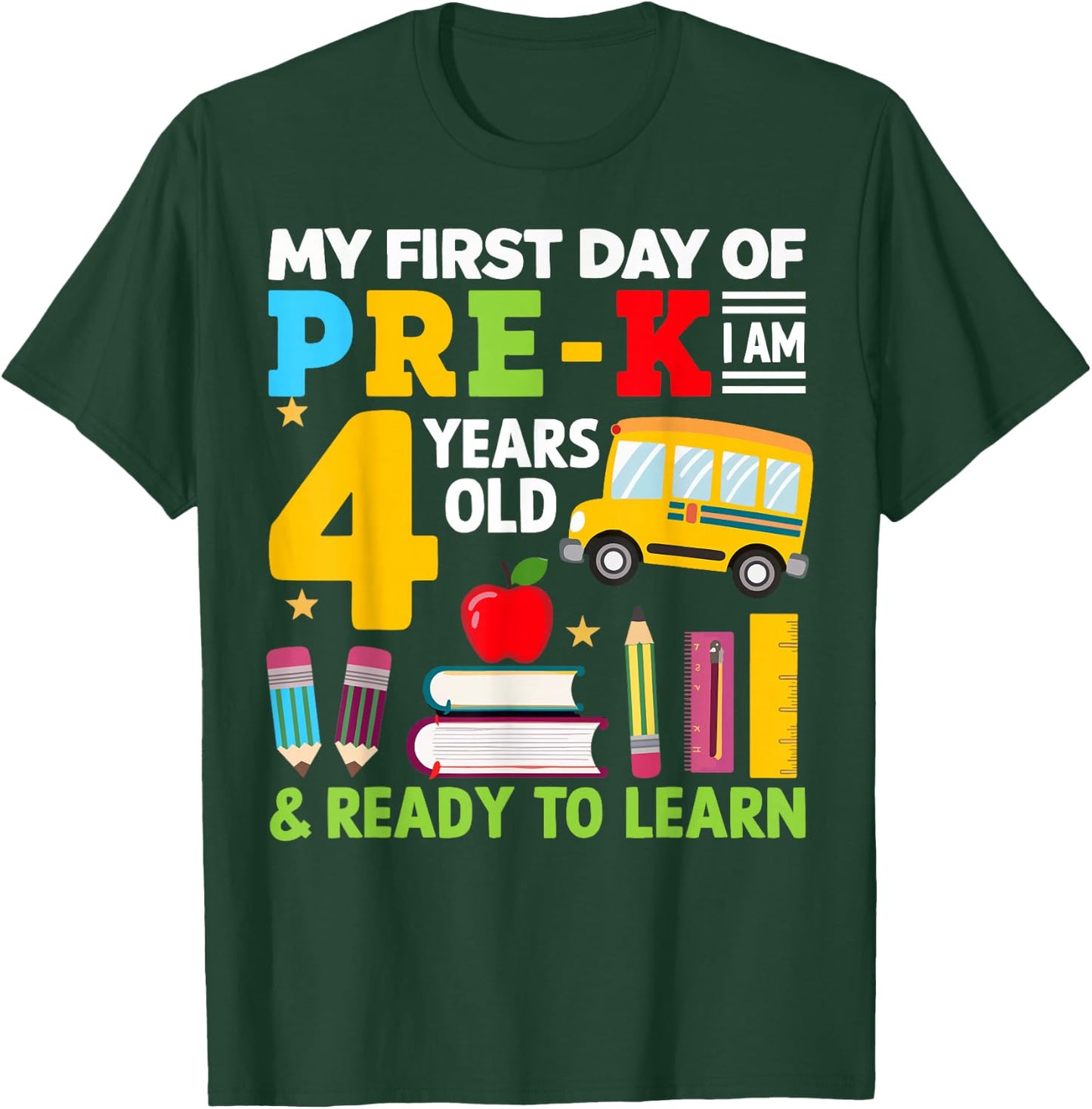 My First Day Of Pre-K I'm 4 Years Old And Ready To Learn T-Shirt - T-Shirt | Forest