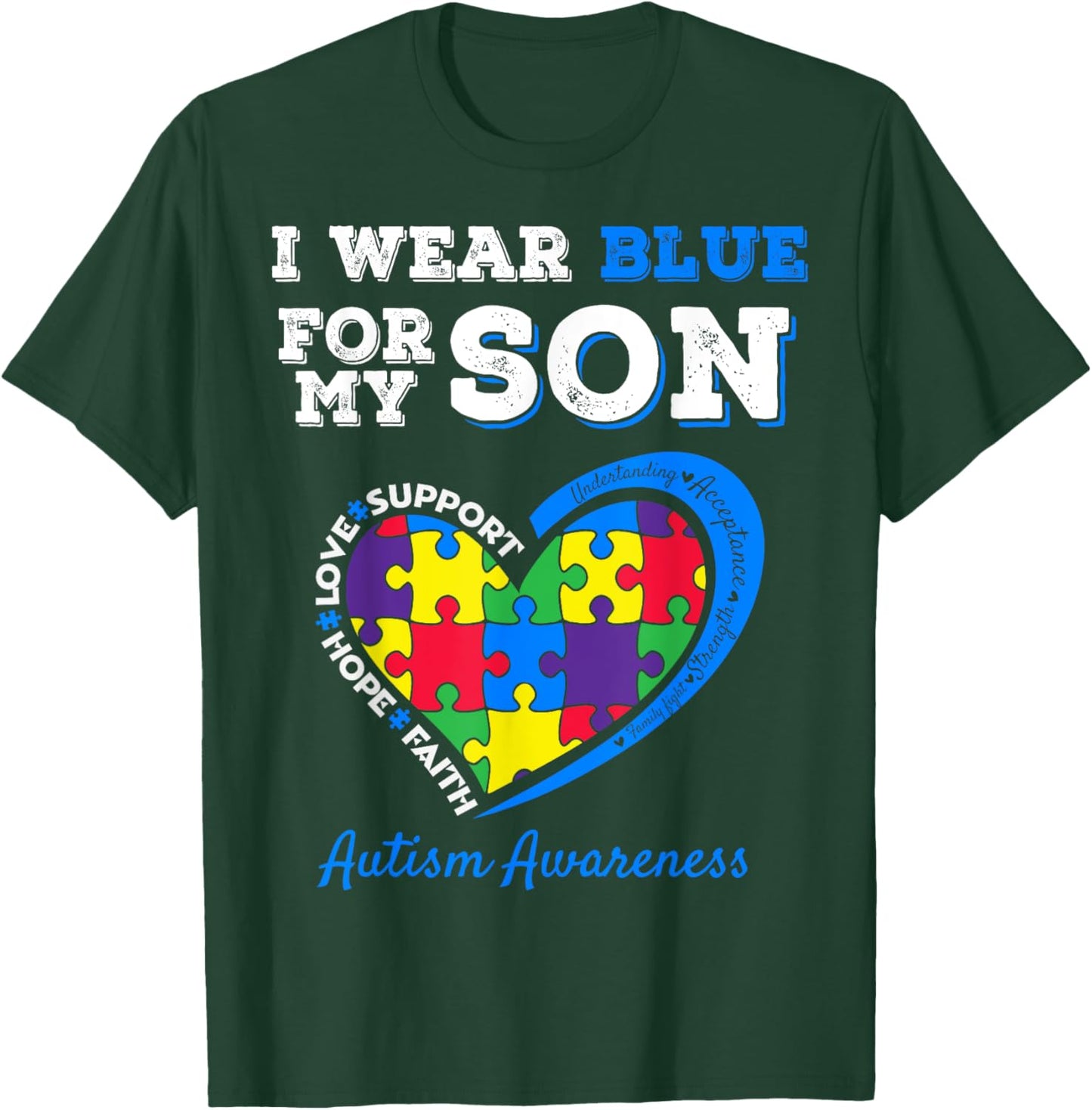 I Wear Blue For My Son Autism Awareness Mom Dad Parents T-Shirt - T-Shirt | Forest
