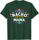 Nacho Average Mama Cinco De Mayo Mexican Matching Family T-Shirt - T-Shirt | Forest