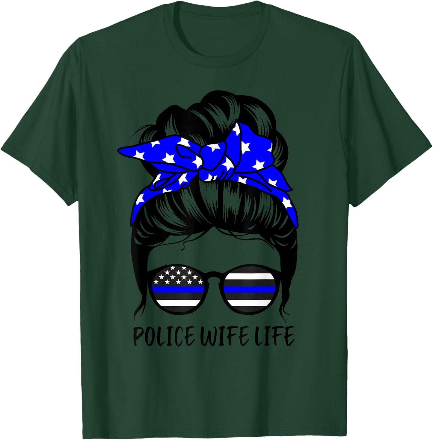 Police Wife Life Messy Bun Hair Funny Police Wife T-Shirt - T-Shirt | Forest