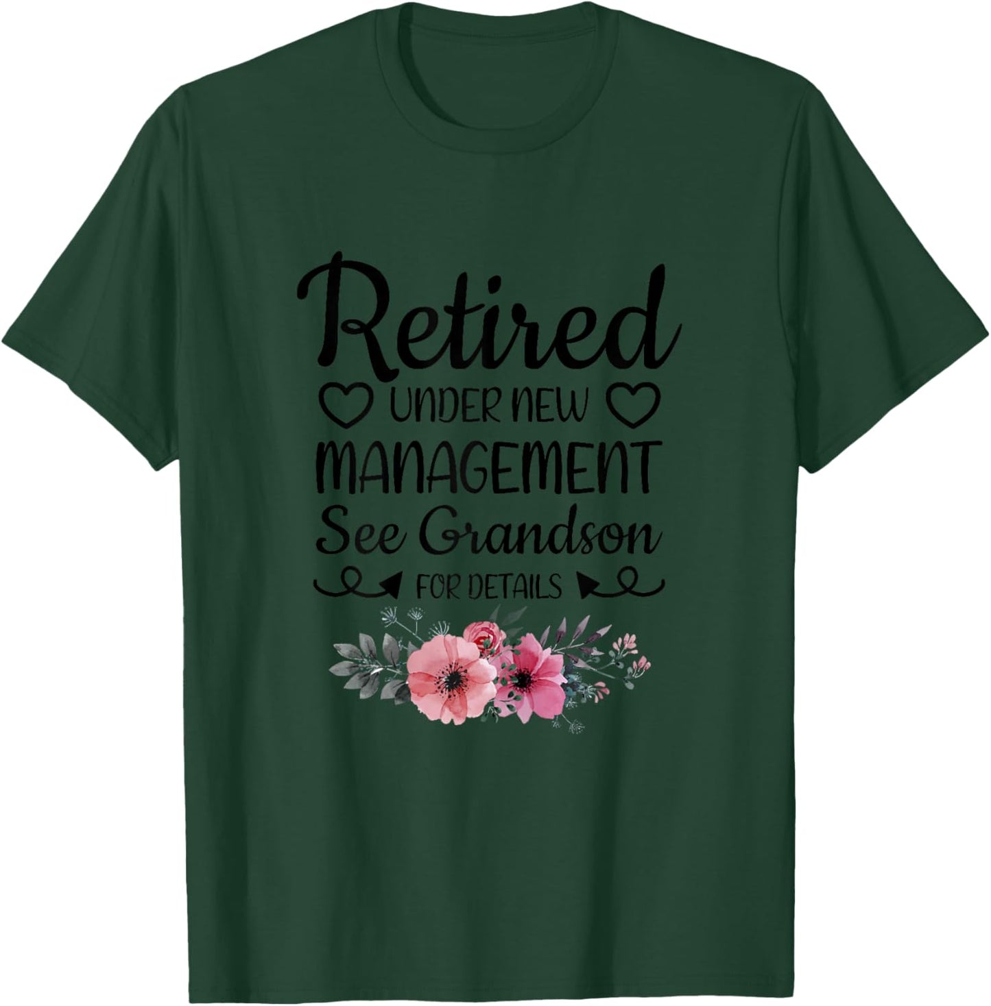 Retired Under New Management Grandson Funny Grandma Grandpa T-Shirt - T-Shirt | Forest