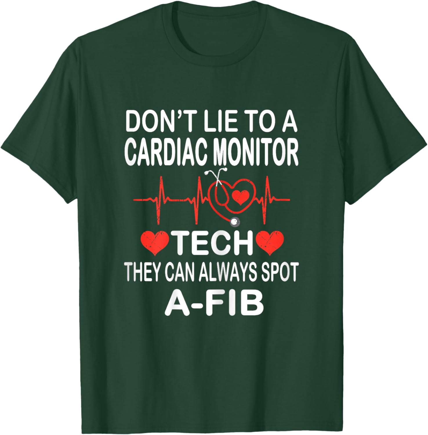 School Nurse Cardiac Monitor Tech - Always Spot A-Fib EKG T-Shirt - T-Shirt | Forest
