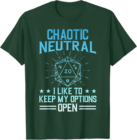 Chaotic Neutral I Like To Keep My Options Open Playing T-Shirt - T-Shirt | Forest