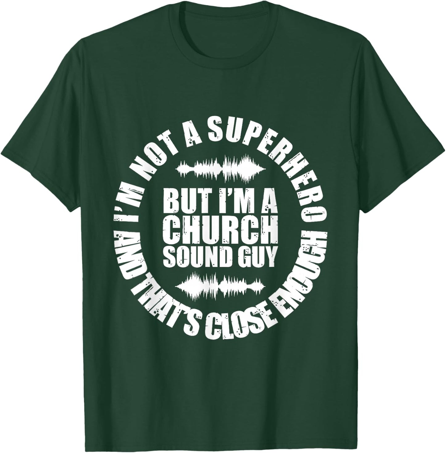 I'm A Church Sound Guy for any recording engineer T-Shirt - T-Shirt | Forest