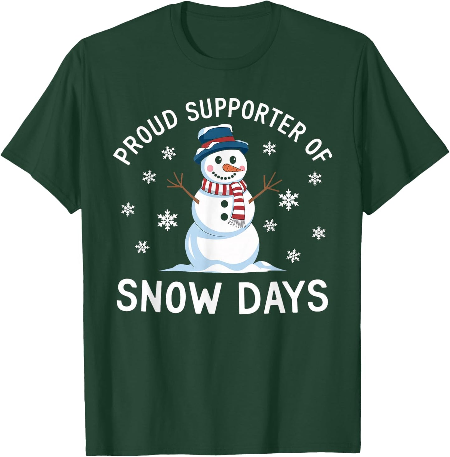 Funny Proud Supporter Of Snow Days Teacher Christmas Winter T-Shirt - T-Shirt | Forest