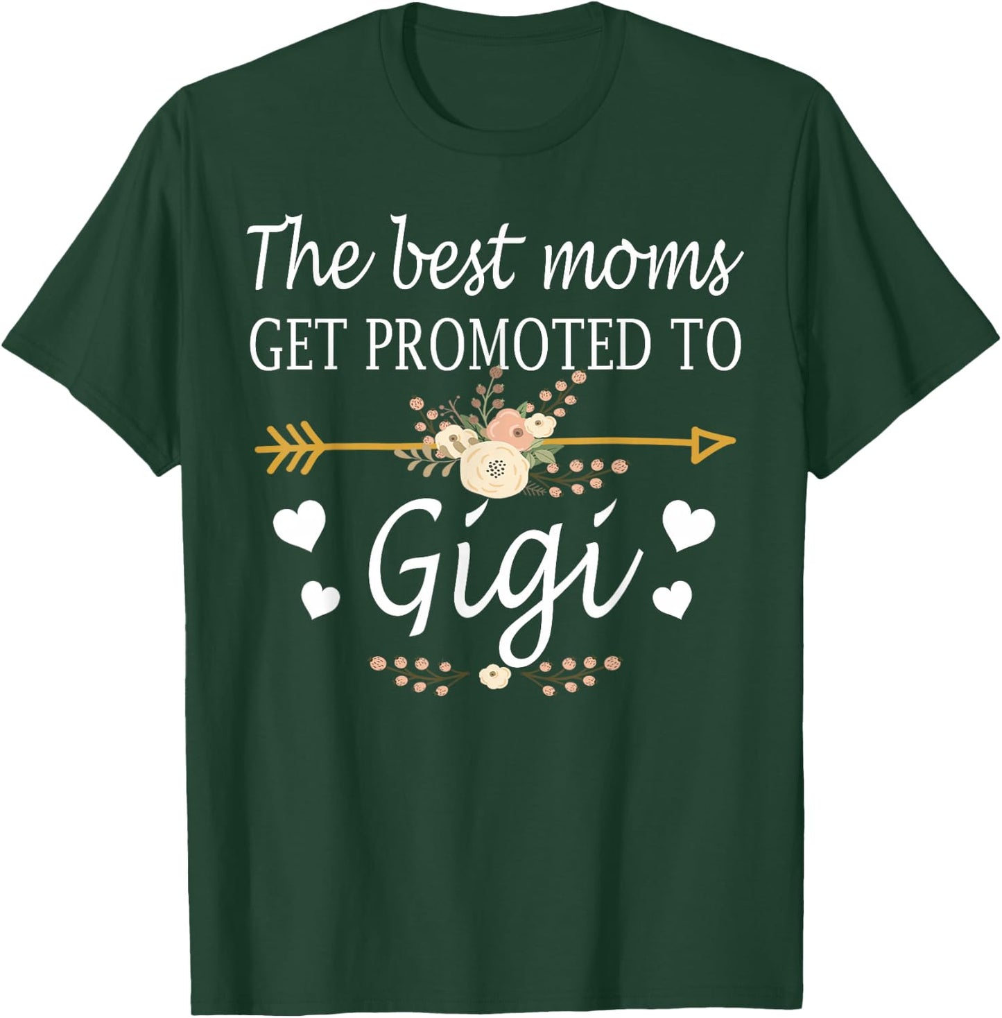 The Best Moms Get Promoted To Gigi Shirt Gift New Gigi T-Shirt - T-Shirt | Forest