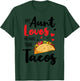 My Aunt Loves Me More Than Tacos For Mexican Girls Boys T-Shirt - T-Shirt | Forest