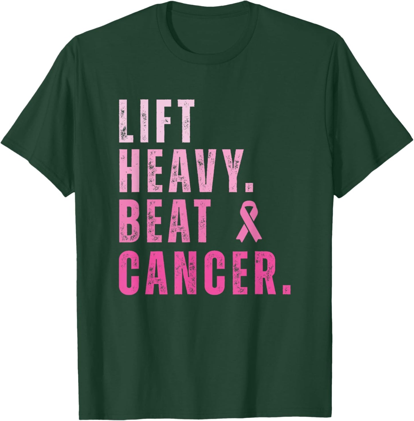 Lift Heavy Beat Cancer Workout Fitness Gym Strong T-Shirt - T-Shirt | Forest