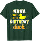 Nana Of The Birthday Duck Yellow Duck Birthday Fun T-Shirt - T-Shirt | Forest