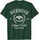 Sourdough Social Club Bakery T-Shirt - T-Shirt | Forest