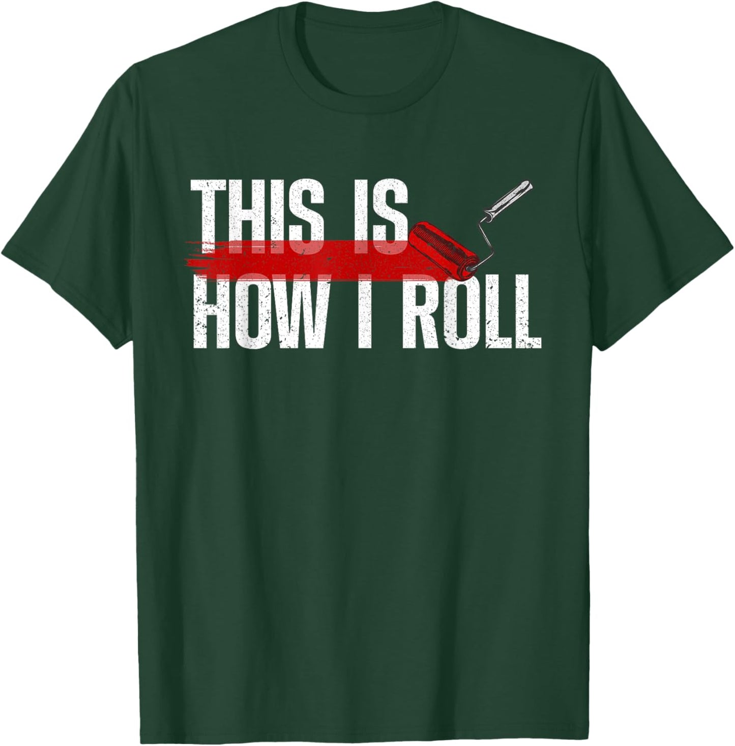 Painter Art Women Paint Roller Professional Painter T-Shirt - T-Shirt | Forest