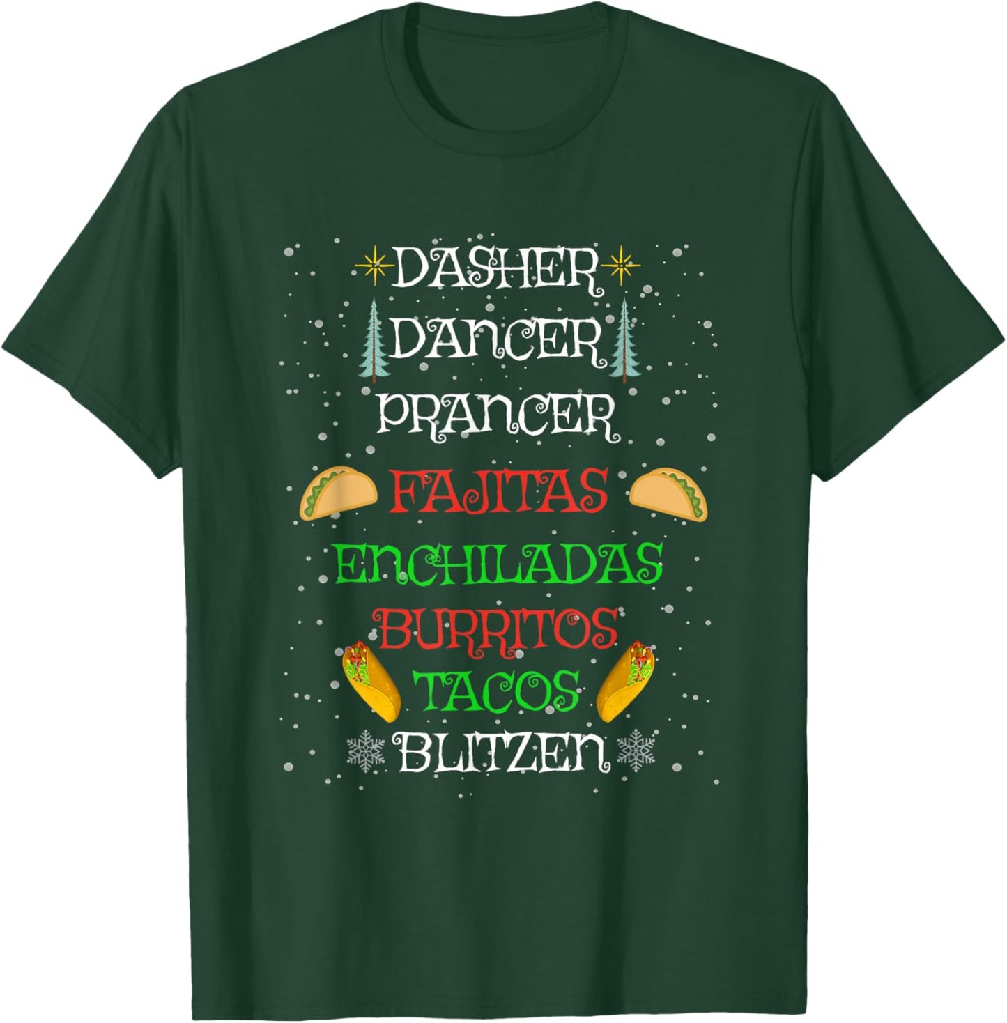 Cute Christmas Reindeer Fajita Enchiladas Burritos Tacos T-Shirt - T-Shirt | Forest