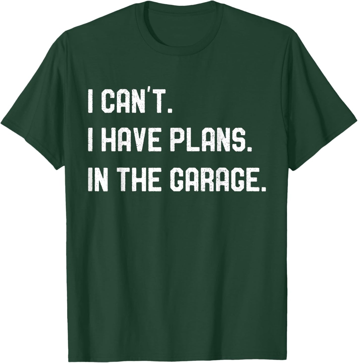 Plans In The Garage Gifts Men Car Mechanics Fathers Day Dad T-Shirt - T-Shirt | Forest