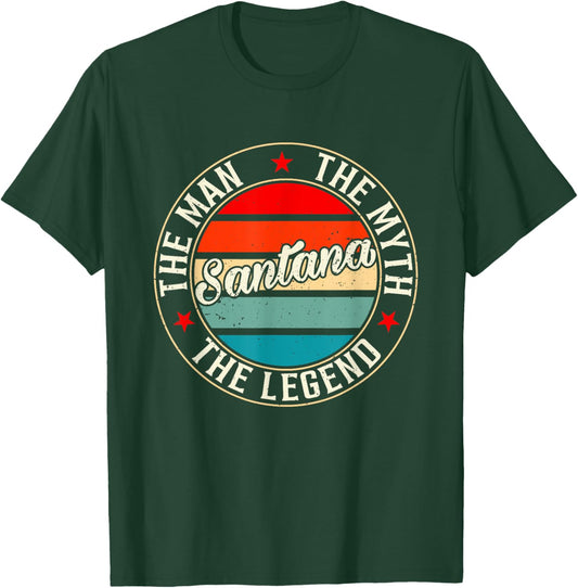Santana The Man The Myth The Legend Shirt Funny Personalized T-Shirt - T-Shirt | Forest
