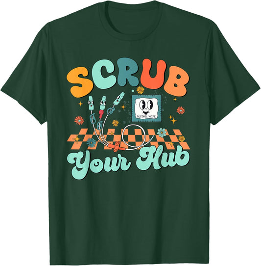 Scrub Your Hub Funny ER Nurse Clinical Preceptor Instructor T-Shirt - T-Shirt | Forest