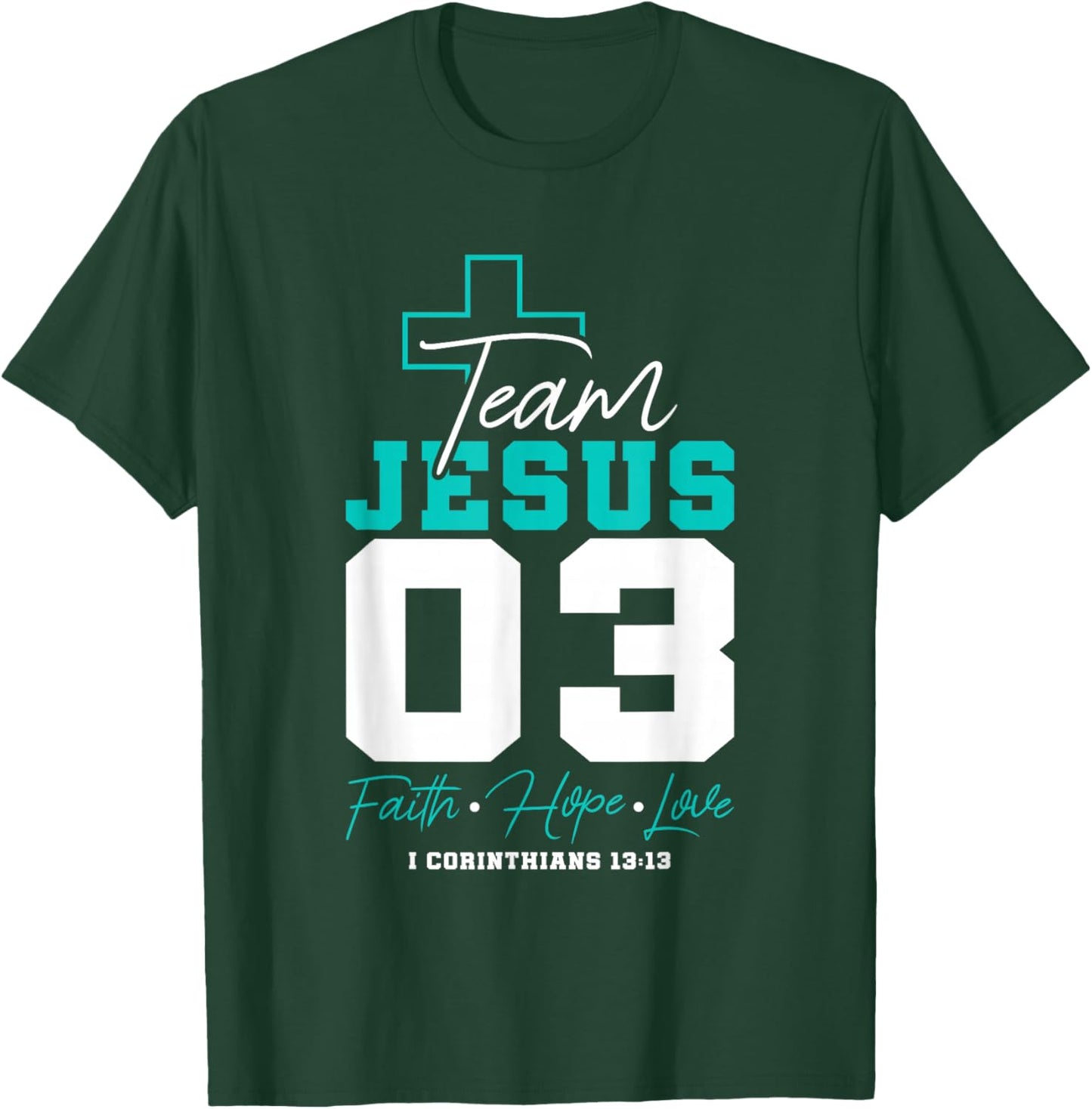 Christian - Team Jesus 03 Faith Hope Love T-Shirt - T-Shirt | Forest