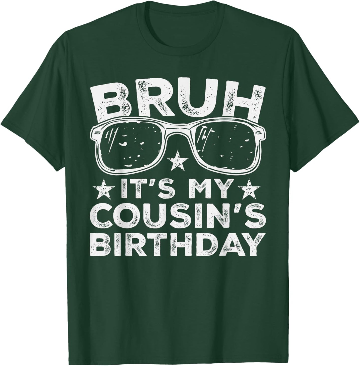 Bruh It's My Cousin's Birthday Funny Sunglasses Bday Kids T-Shirt - T-Shirt | Forest