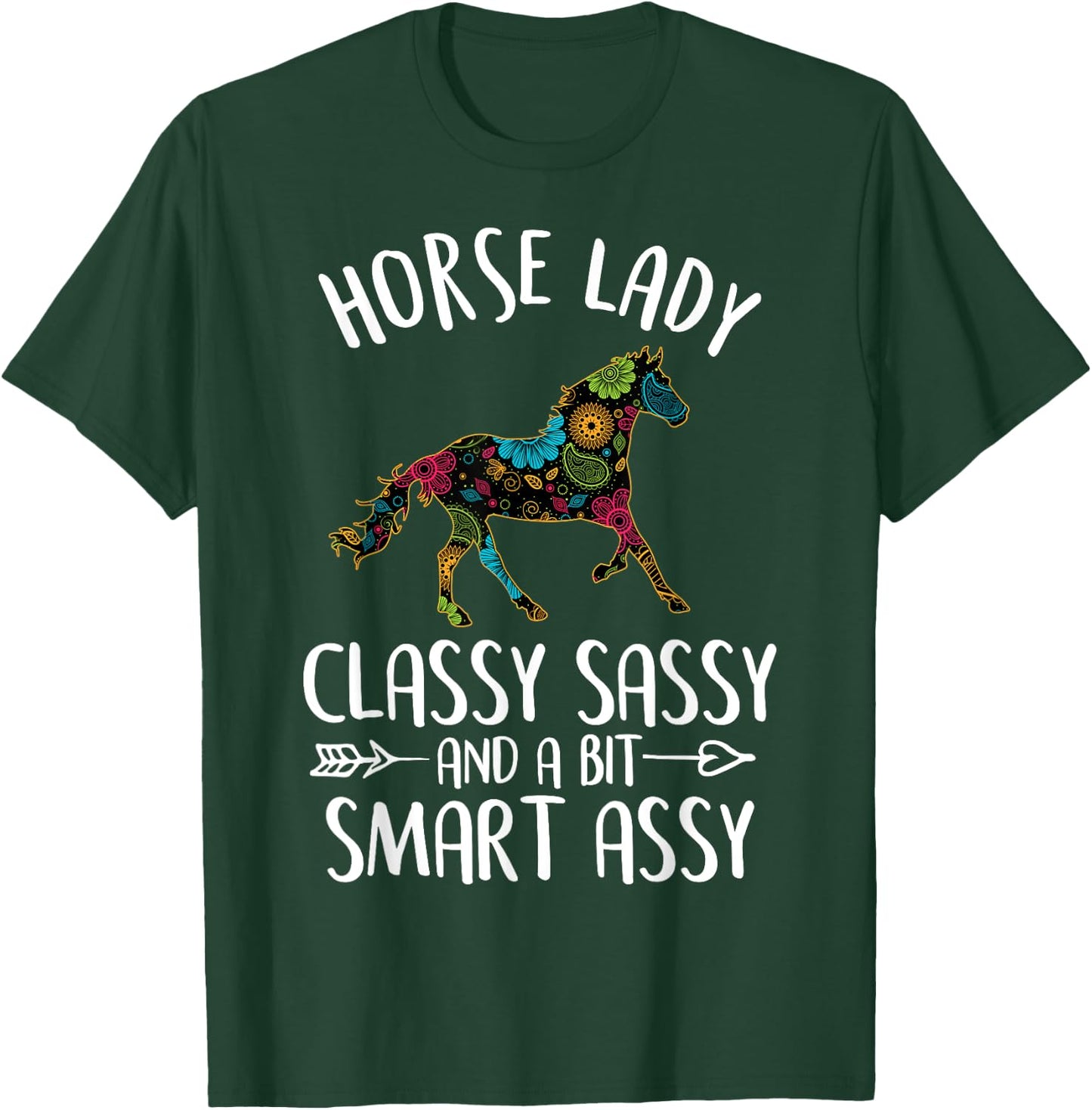 Horse With Funny Sayings: Horse Lady Classy Sassy T-Shirt - T-Shirt | Forest