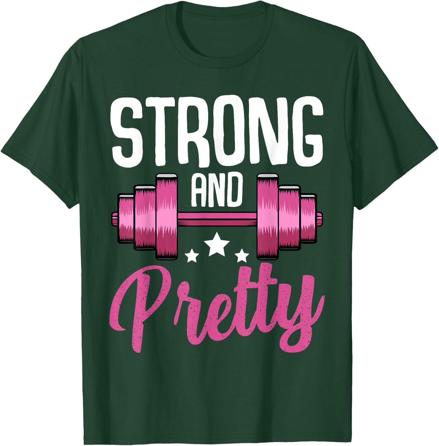 Strong And Pretty Funny Fitness Saying Sport Motivation T-Shirt - T-Shirt | Forest